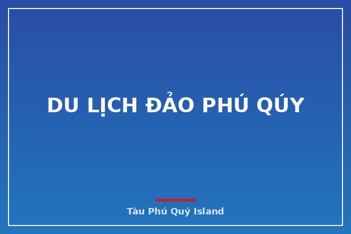 Du Lịch Đảo Phú Qúy